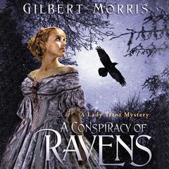 A Conspiracy of Ravens Audiobook, by Gilbert Morris