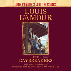 The Daybreakers (Lost Treasures): A Sackett Novel Audiobook, by Louis L’Amour