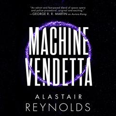 Machine Vendetta Audiobook, by Alastair Reynolds