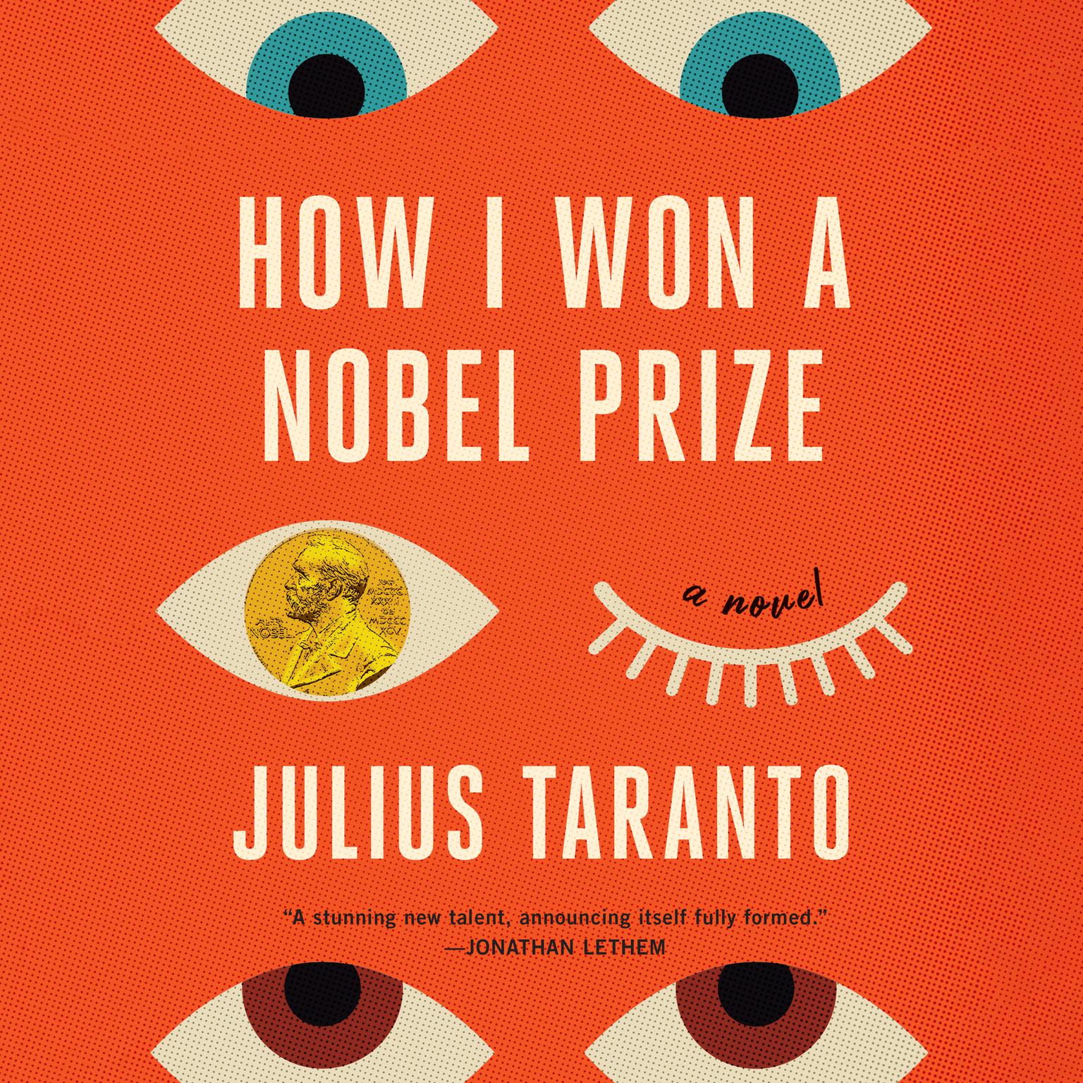 How I Won a Nobel Prize: A Novel Audiobook, by Julius Taranto