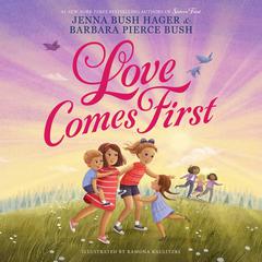Love Comes First Audiobook, by Jenna Bush Hager