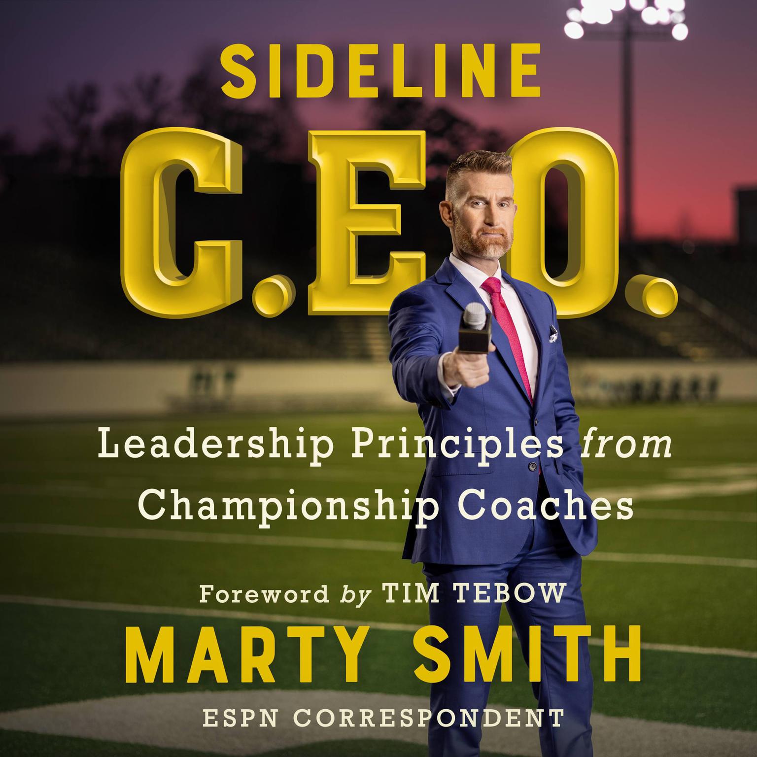 Sideline CEO: Leadership Principles from Championship Coaches Audiobook, by Marty Smith