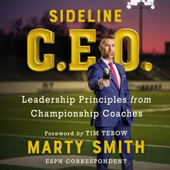 Sideline CEO: Leadership Principles from Championship Coaches Audiobook, by Marty Smith