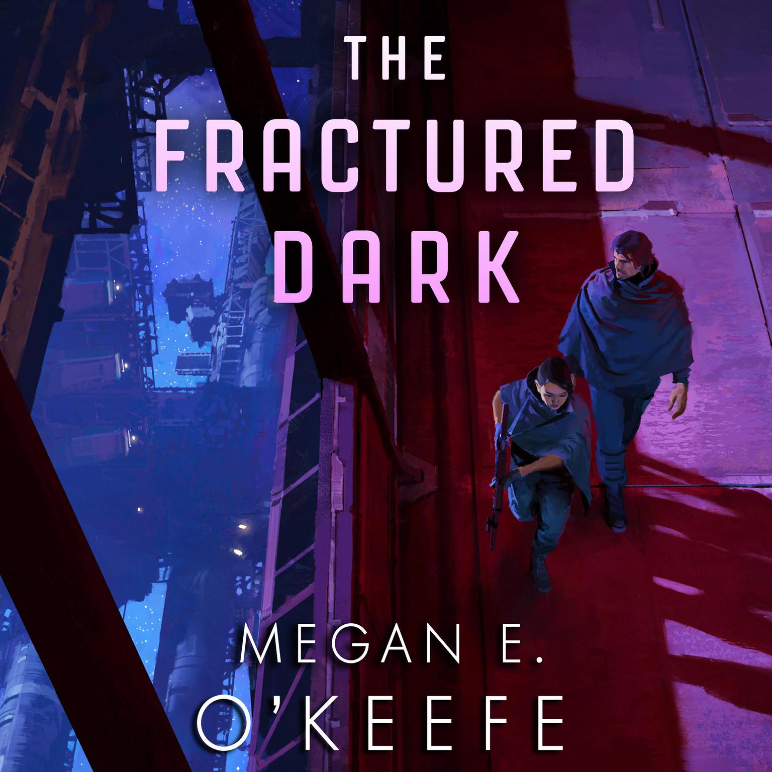 The Fractured Dark Audiobook, by Megan E. O'Keefe