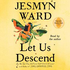 Let Us Descend: A Novel Audiobook, by Jesmyn Ward