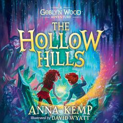 The Hollow Hills Audiobook, by Anna Kemp