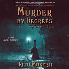 Murder by Degrees: A Mystery Audiobook, by Ritu Mukerji