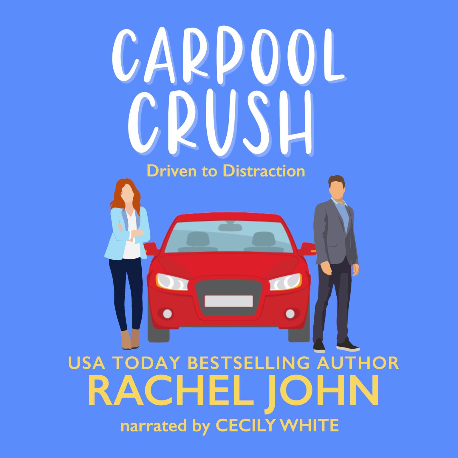 Carpool Crush Audiobook, by Rachel John