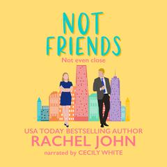 Not Friends Audiobook, by Rachel John