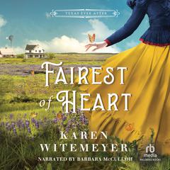 Fairest of Heart Audiobook, by Karen Witemeyer