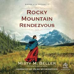 Rocky Mountain Rendezvous Audiobook, by Misty M. Beller