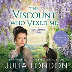 The Viscount Who Vexed Me Audiobook, by Julia London