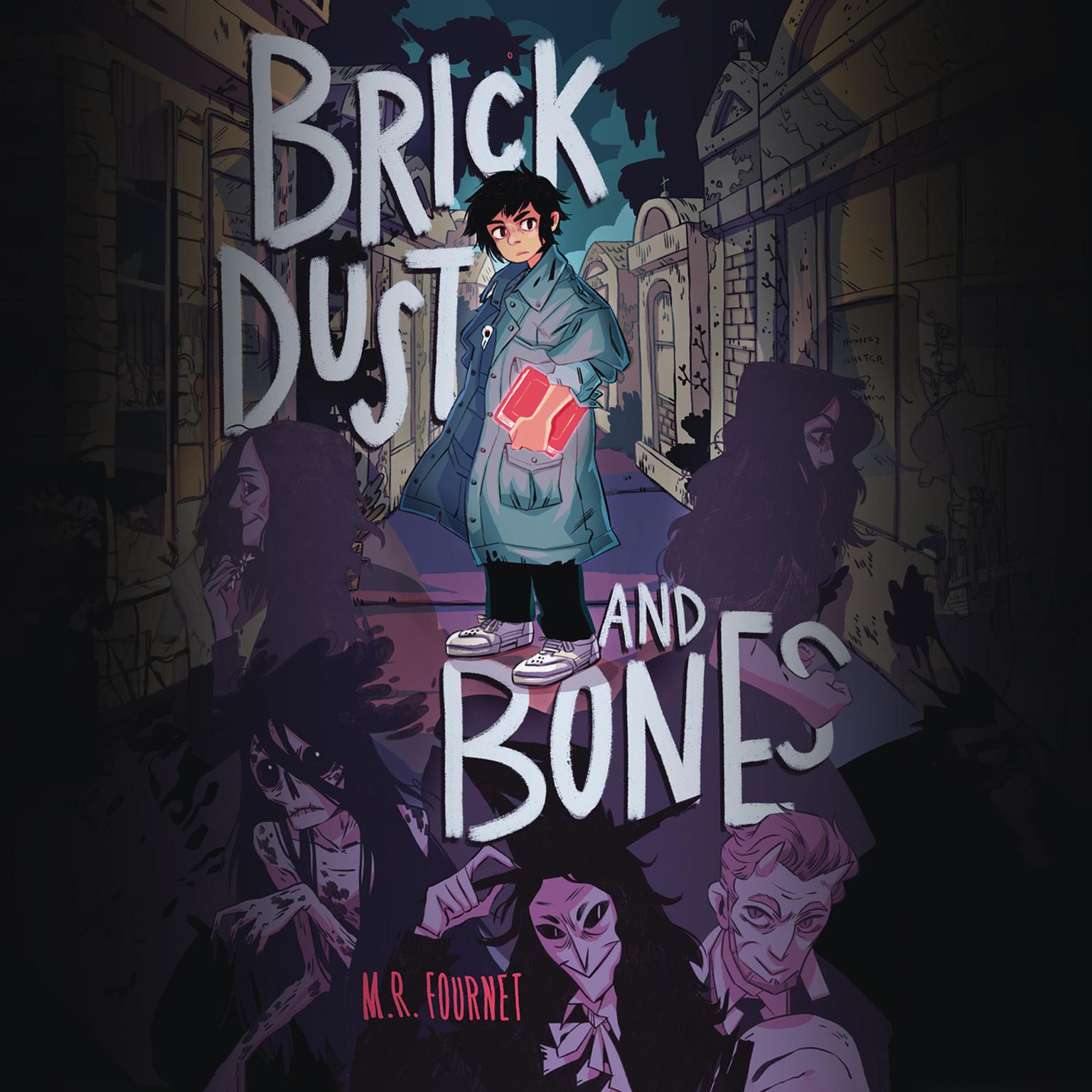 Brick Dust and Bones Audiobook, by M.R. Fournet