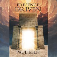 Presence Driven Audiobook, by Paul Ellis