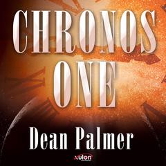 Chronos One Audiobook, by Dean Palmer