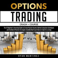 Options Trading Crash Course Audiobook, by Ryan Martinez