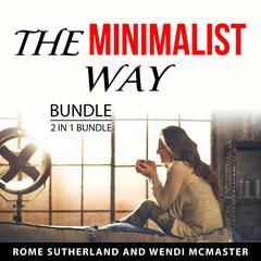 The Minimalist Way Bundle, 2 in 1 Bundle Audiobook, by Rome Sutherland