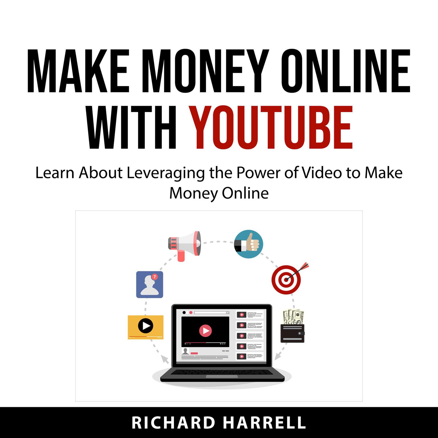 Make Money Online with YouTube Audiobook, by Richard Harrell