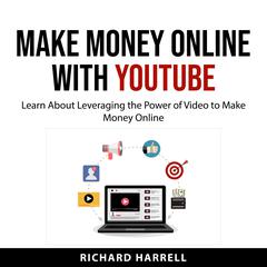 Make Money Online with YouTube Audiobook, by 