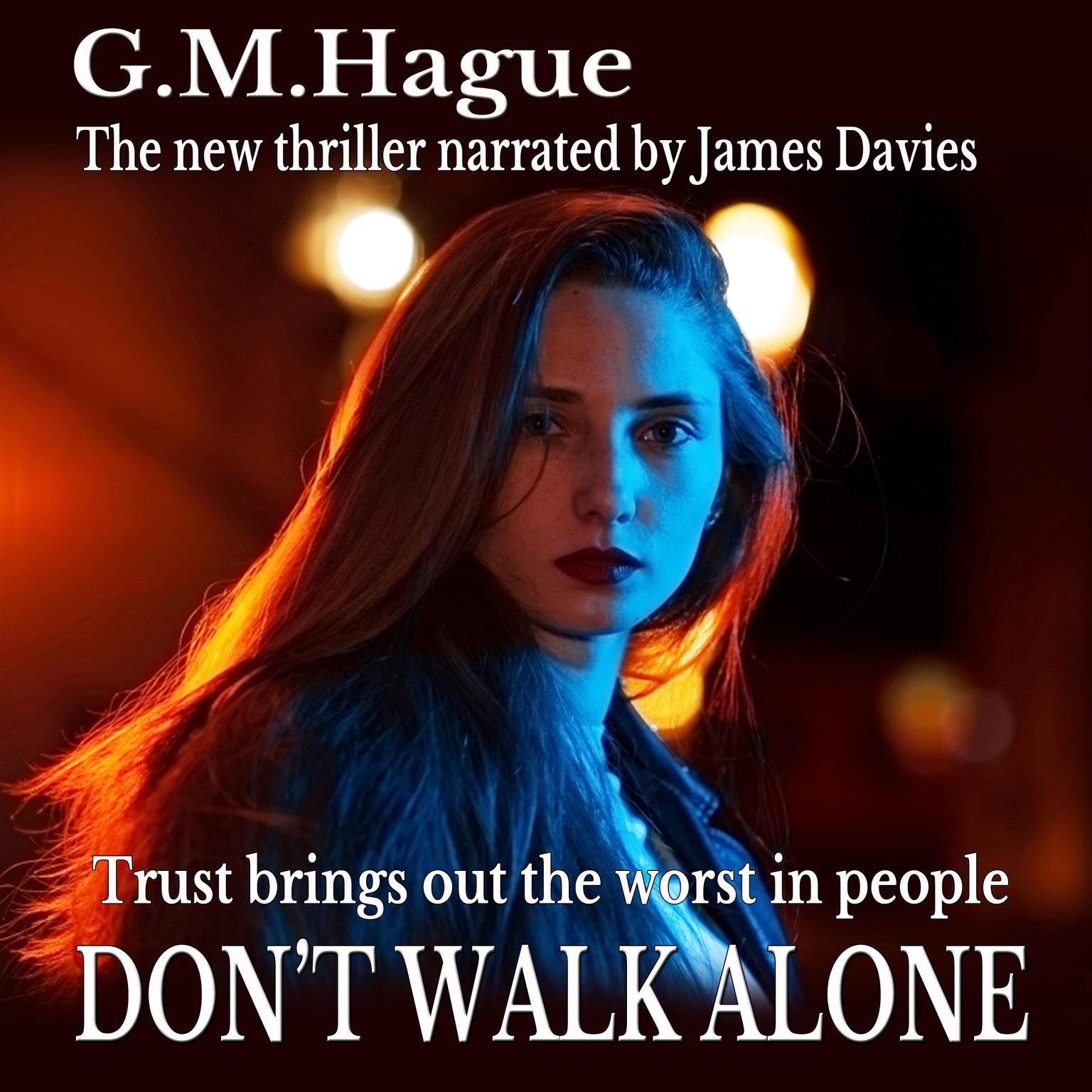 Dont Walk Alone Audiobook, by G.M.Hague 
