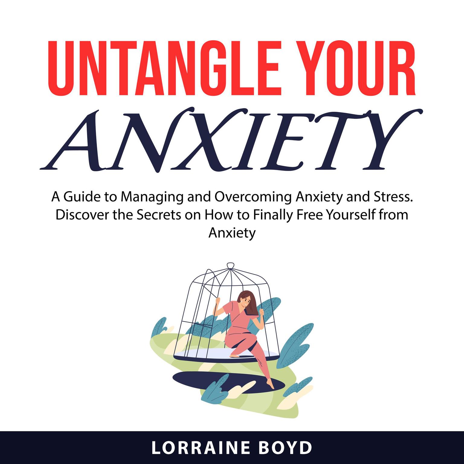 Untangle Your Anxiety Audiobook, by Lorraine Boyd