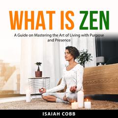 What is Zen Audiobook, by Isaiah Cobb