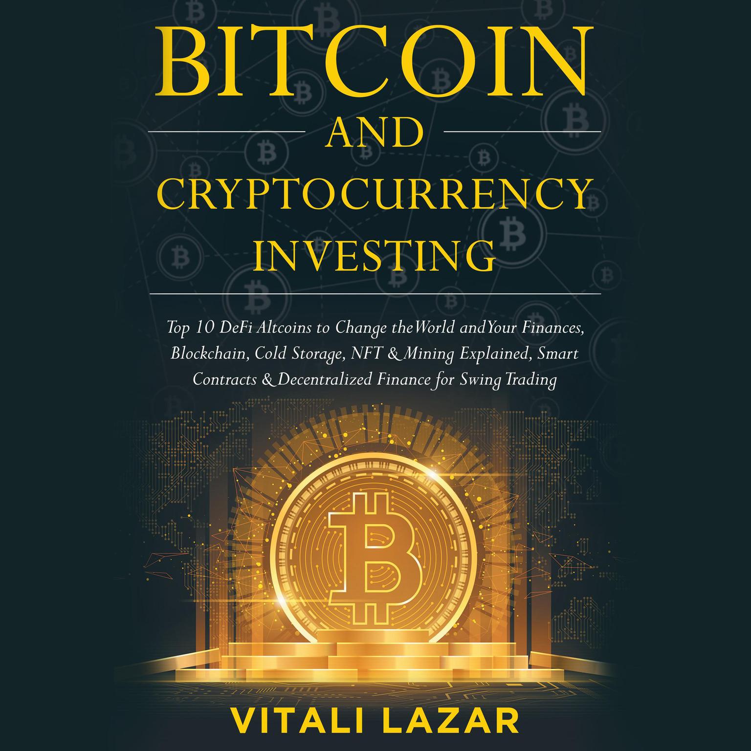 Bitcoin & Cryptocurrency Investing Audiobook, by Vitali Lazar
