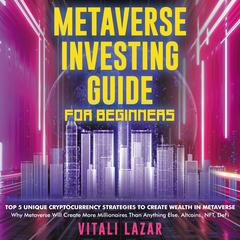 Metaverse Investing Guide for Beginners Audiobook, by Vitali Lazar