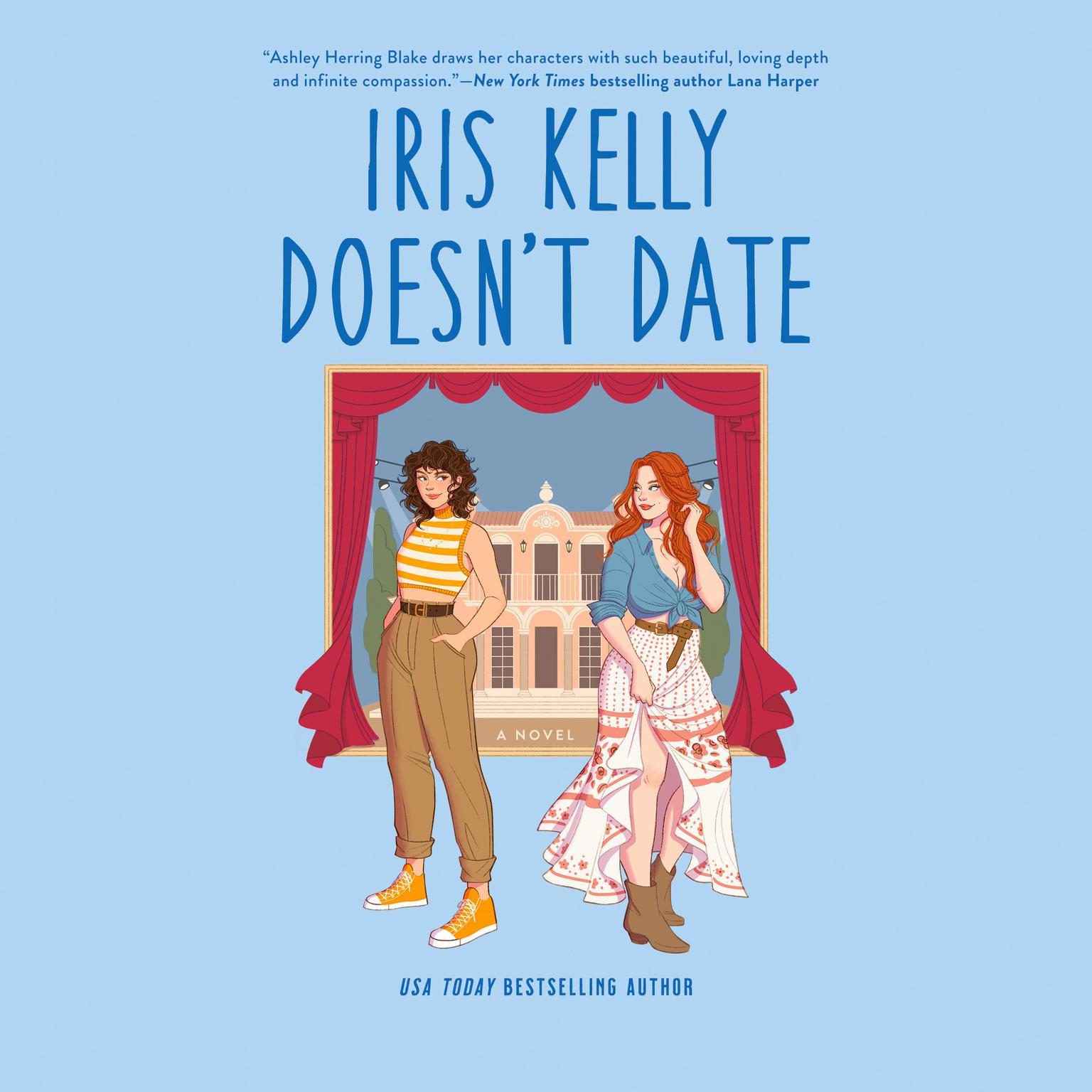 Iris Kelly Doesnt Date Audiobook, by Ashley Herring Blake