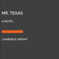 Mr. Texas: A novel Audiobook, by Lawrence Wright