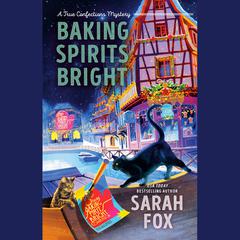 Baking Spirits Bright Audiobook, by Sarah Fox
