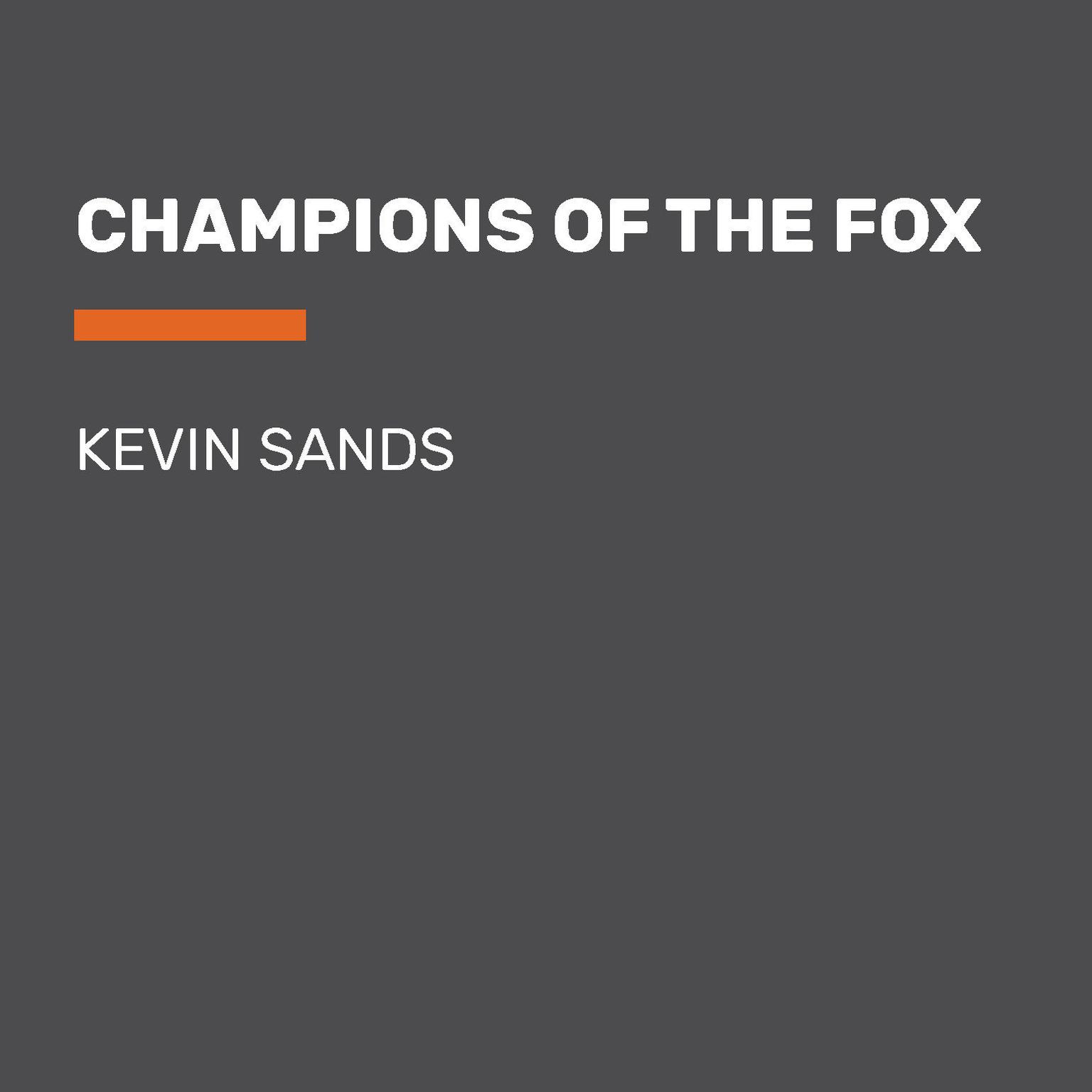 Champions of the Fox Audiobook, by Kevin Sands