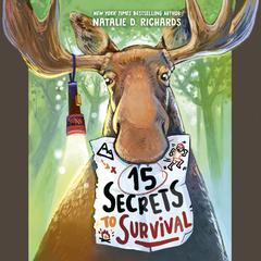 15 Secrets to Survival Audiobook, by Natalie D. Richards