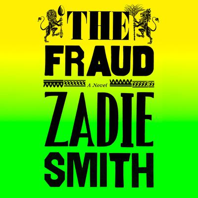 The Fraud Audiobook by Zadie Smith — Listen Now