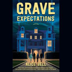 Grave Expectations: A Mystery Audiobook, by Alice Bell