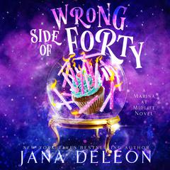 Wrong Side of Forty Audiobook, by Jana DeLeon