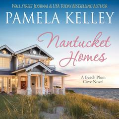 Nantucket Homes Audiobook, by Pamela M. Kelley