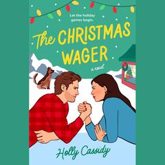 The Christmas Wager Audiobook, by Holly Cassidy