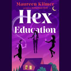 Hex Education Audiobook, by Maureen Kilmer