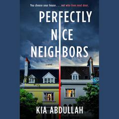 Perfectly Nice Neighbors Audiobook, by Kia Abdullah