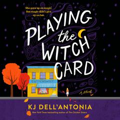 Playing the Witch Card Audiobook, by KJ Dell'Antonia