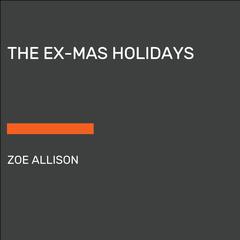 The Ex-Mas Holidays Audiobook, by Zoe Allison