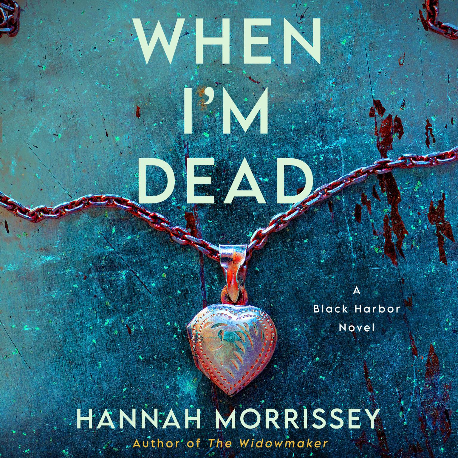 When Im Dead Audiobook, by Hannah Morrissey