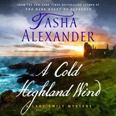 A Cold Highland Wind: A Lady Emily Mystery Audiobook, by Tasha Alexander