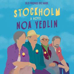 Stockholm: A Novel Audiobook, by Noa Yedlin