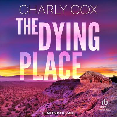 The Dying Place Audiobook, by Charly Cox