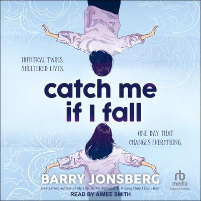 Catch Me If I Fall Audiobook, by Barry Jonsberg