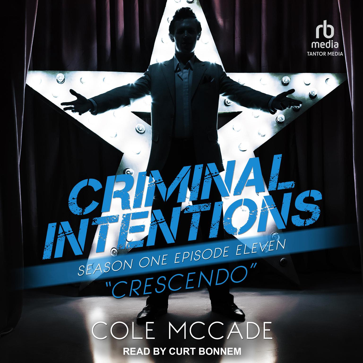 Criminal Intentions: Season One, Episode Eleven: Crescendo Audiobook, by Cole McCade