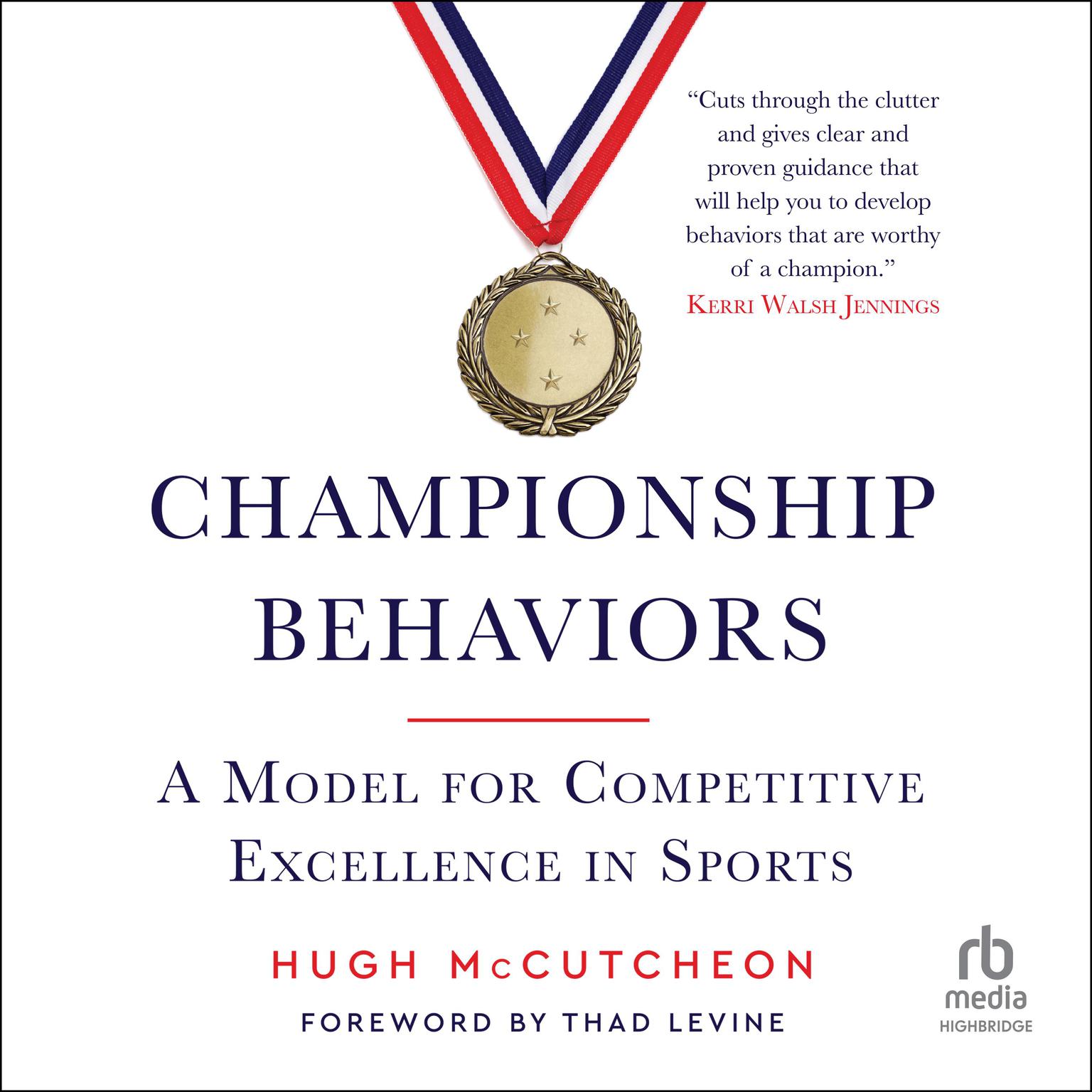 Championship Behaviors: A Model for Competitive Excellence in Sports Audiobook, by Hugh McCutcheon