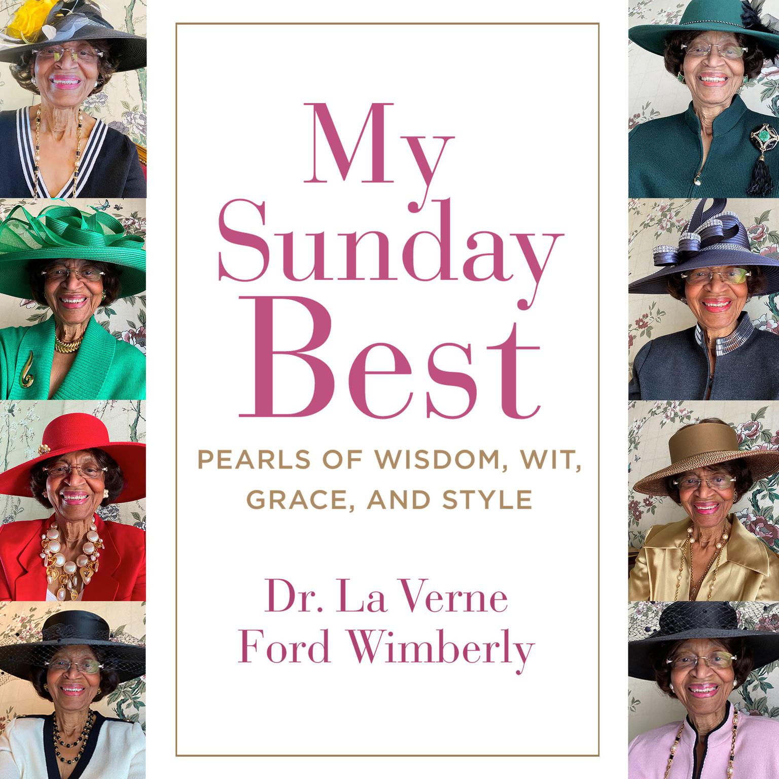 My Sunday Best: Pearls of Wisdom, Wit, Grace, and Style Audiobook, by La Verne Ford Wimberly